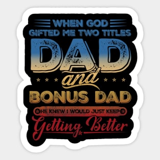 I Have Two Titles Dad And Bonus Sticker